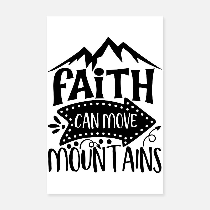 Faith Can Move Mountains Inspiration Poster 20x30 cm