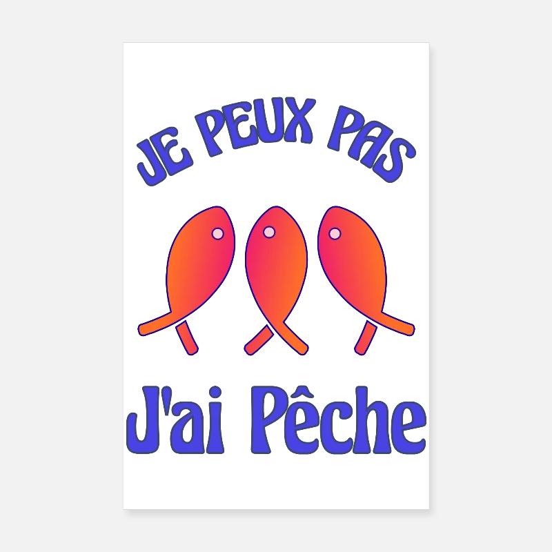 PÊCHE. JE PEUX PAS Poster 20 x 30 cm