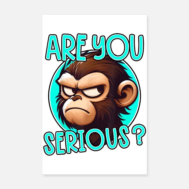Bist du Serious Monkey? Poster 20x30 cm
