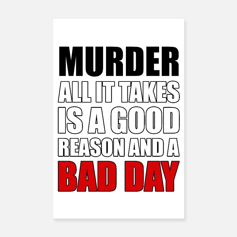Mord – ein guter Grund und ein schlechter Tag Poster 20x30 cm