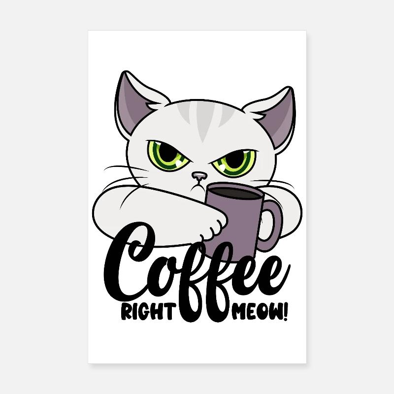Coffee Right Meow - Chat avec tasse à café - Café Poster 20 x 30 cm