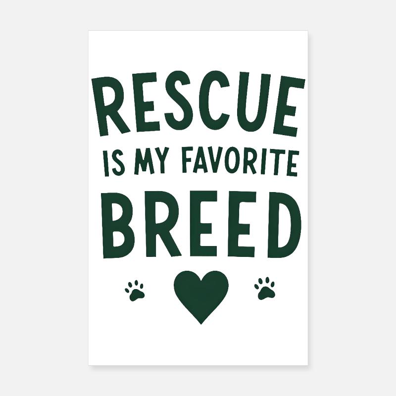 Rescue Is My Favorite Breed Poster 8" x 12" (20x30 cm)