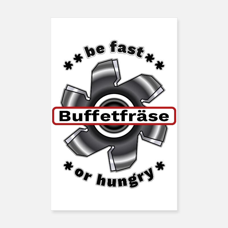 Buffetfräse fast or hungry Büfettfräse Büfett  Poster 20x30 cm