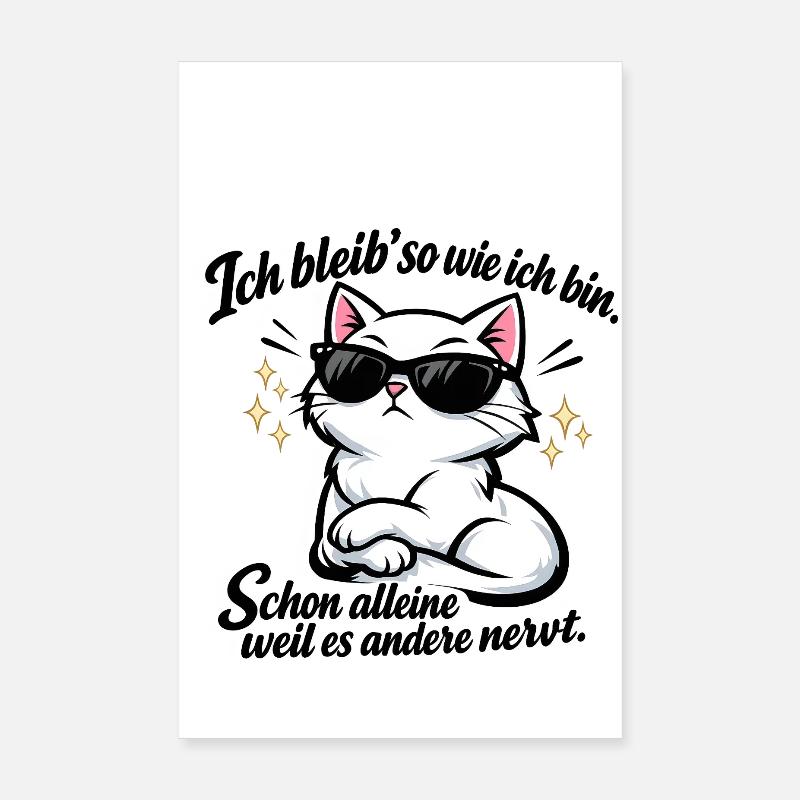 Katze Ich bleib so wie ich bin Spruch Poster 20x30 cm