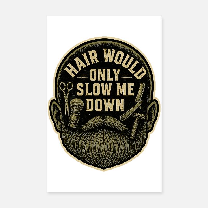 Hair Would Only Slow Me Down - Bart Barber Glatze Poster 20x30 cm