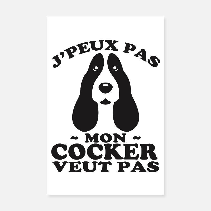 Mon Cocker Veut pas Poster 20 x 30 cm