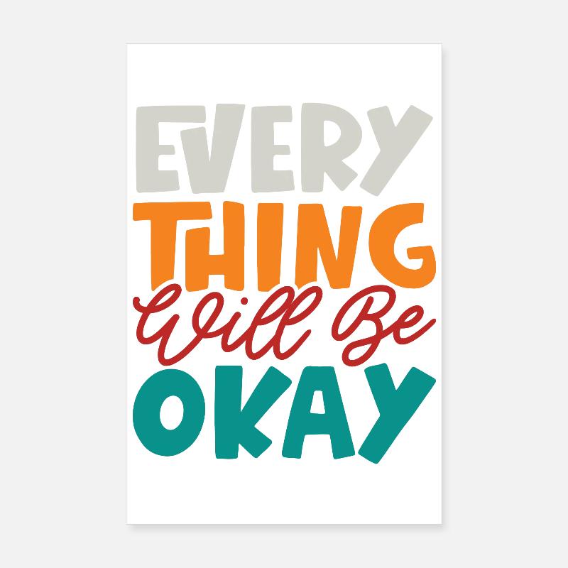 Everything Will Be Okay Poster 8" x 12" (20x30 cm)