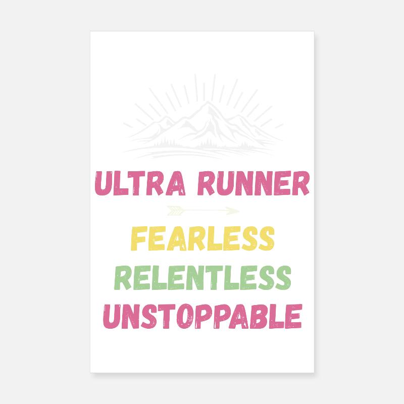 Ultra Runner - Fearless. Relentless. Unstoppable. Poster 8" x 12" (20x30 cm)