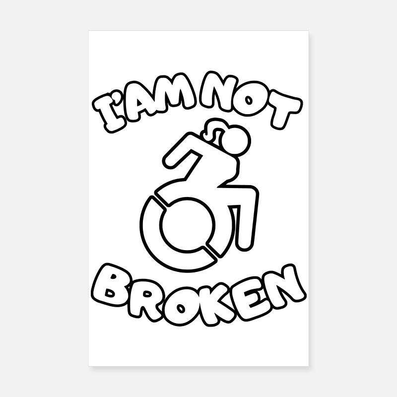 Ich sitze im Rollstuhl, aber ich bin nicht kaputt # Poster 20x30 cm