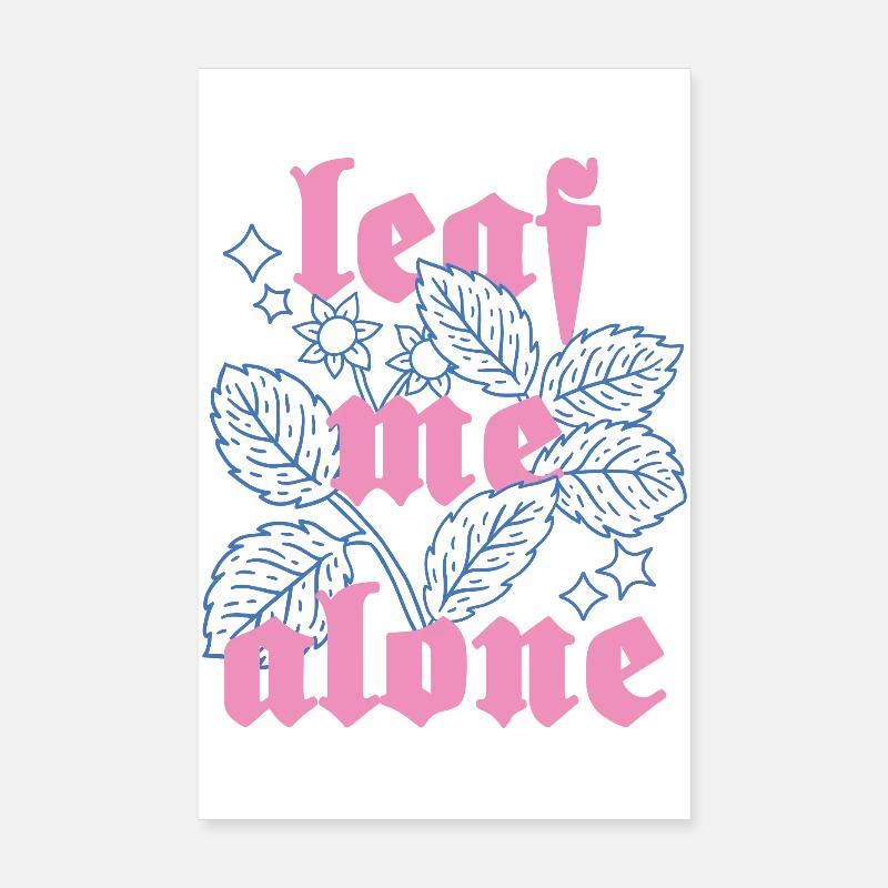 Leaf Me Alone – Botany with Attitude Poster 8" x 12" (20x30 cm)