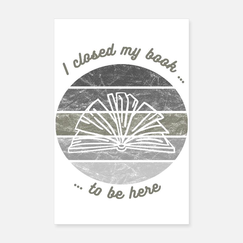 I closed my book to be here Book Reading Poster 8" x 12" (20x30 cm)