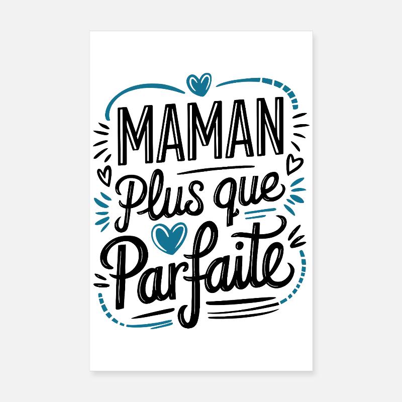 Maman plus que Parfaite Poster 20 x 30 cm