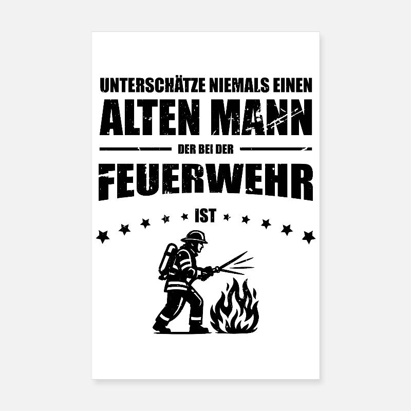 Old Man - Firefighter Gift Firefighter Poster 8" x 12" (20x30 cm)