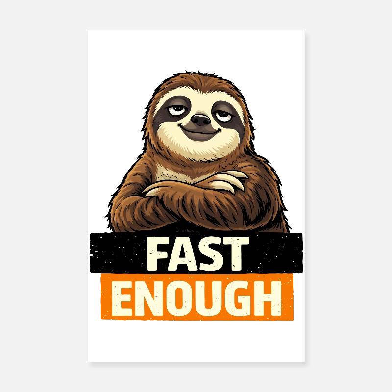 Fast Enough Sloth-Grafik Poster 20x30 cm