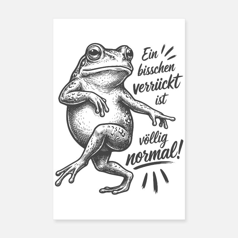 Frog - A little crazy is completely normal Poster 8" x 12" (20x30 cm)