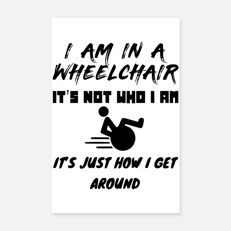 Grâce à mon fauteuil roulant, j’ai la liberté # Poster 20 x 30 cm