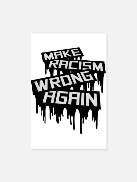 make racism wrong again - Poster 8" x 12" (20x30 cm) - white - Front