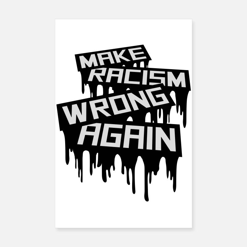 make racism wrong again - Poster 8" x 12" (20x30 cm) - white
