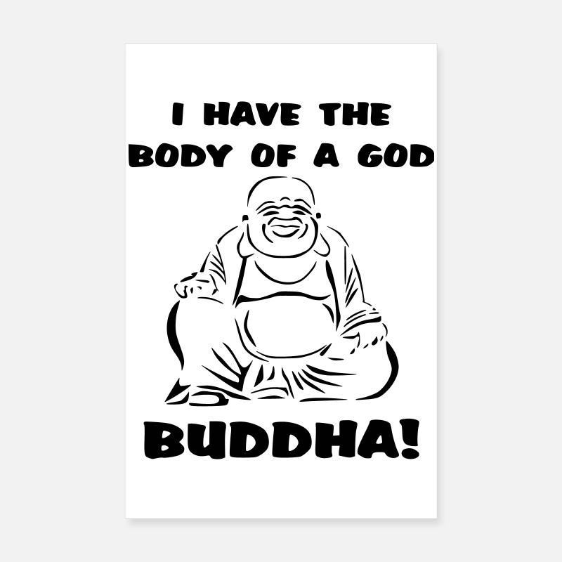 Ich habe den Körper eines Gottes... Buddha Poster 20x30 cm