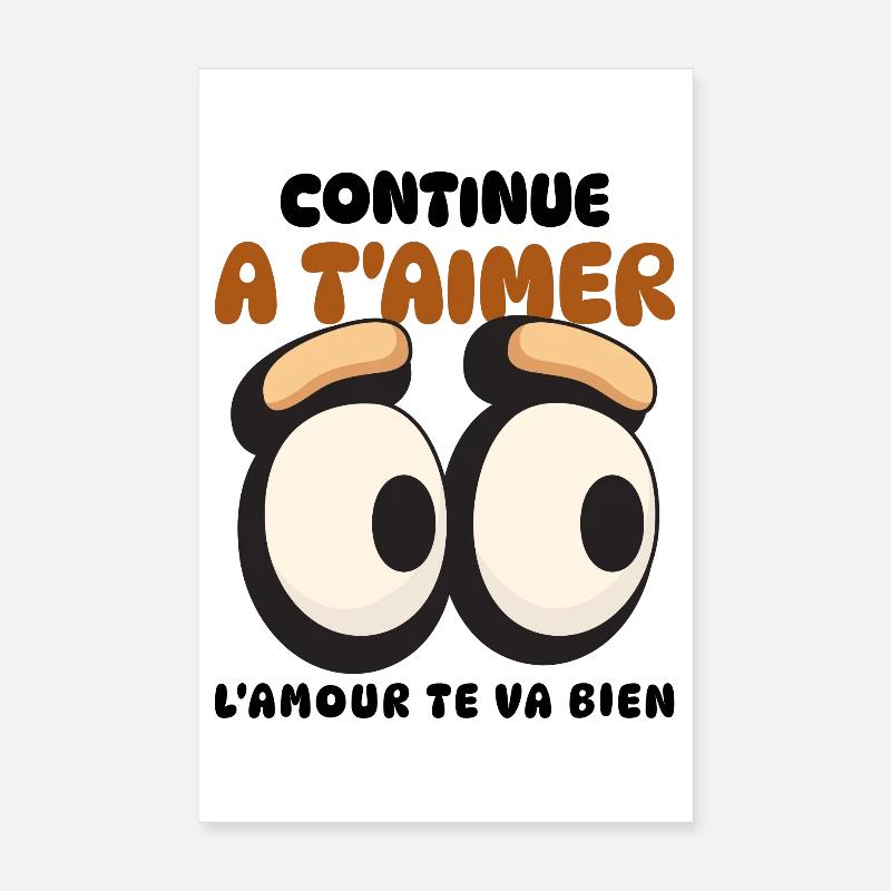 Continue à t'aimer l'amour te va bien Poster 20 x 30 cm