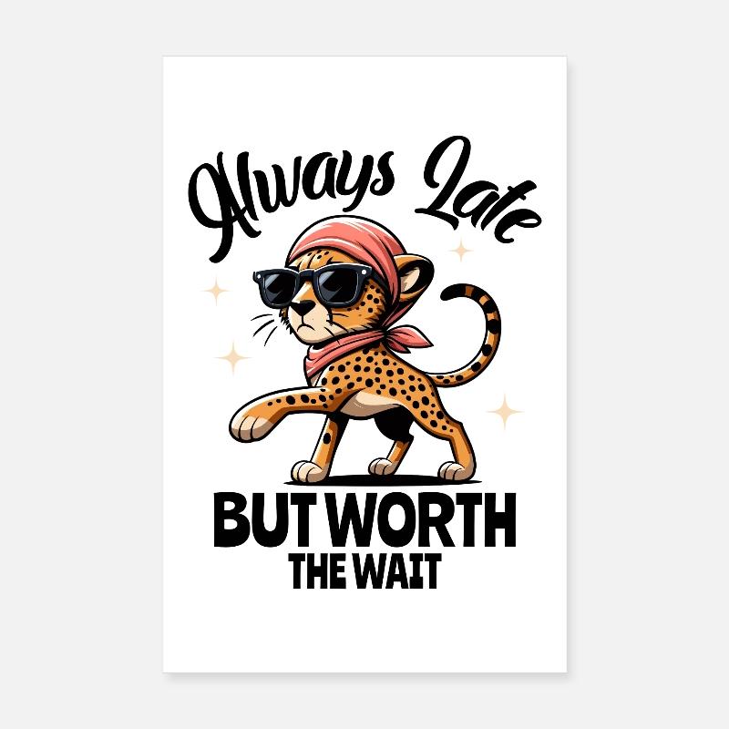 Immer zu spät, aber es wert – Gepard Design Poster 20x30 cm