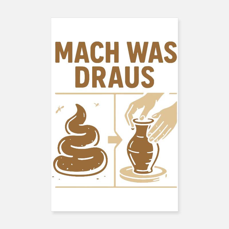 Töpferei mit Kot- Mach was draus - Poster 20x30 cm - Weiß