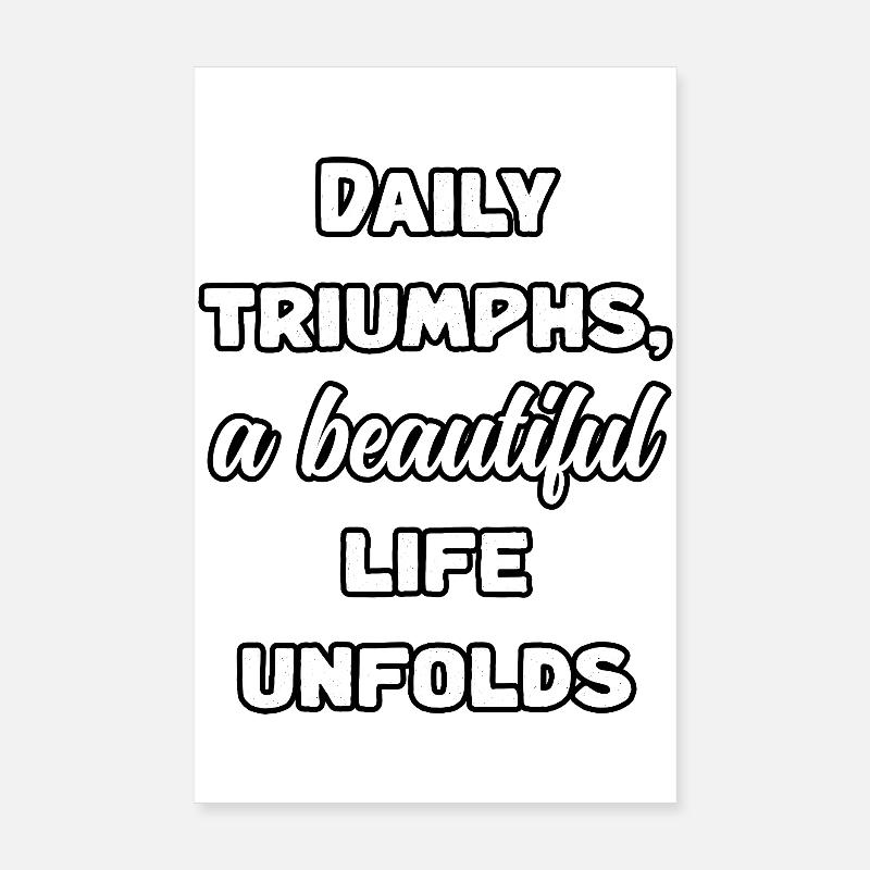 Triomphes quotidiens, une belle vie dévoile l’art Poster 20 x 30 cm