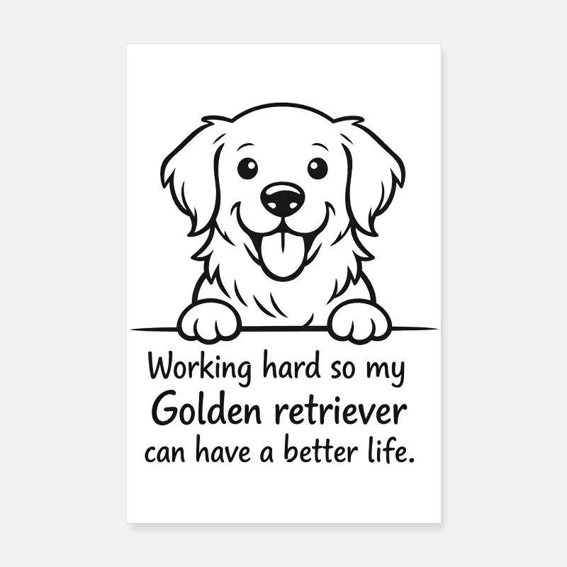 my Golden retriever can have a better life Poster 8" x 12" (20x30 cm)