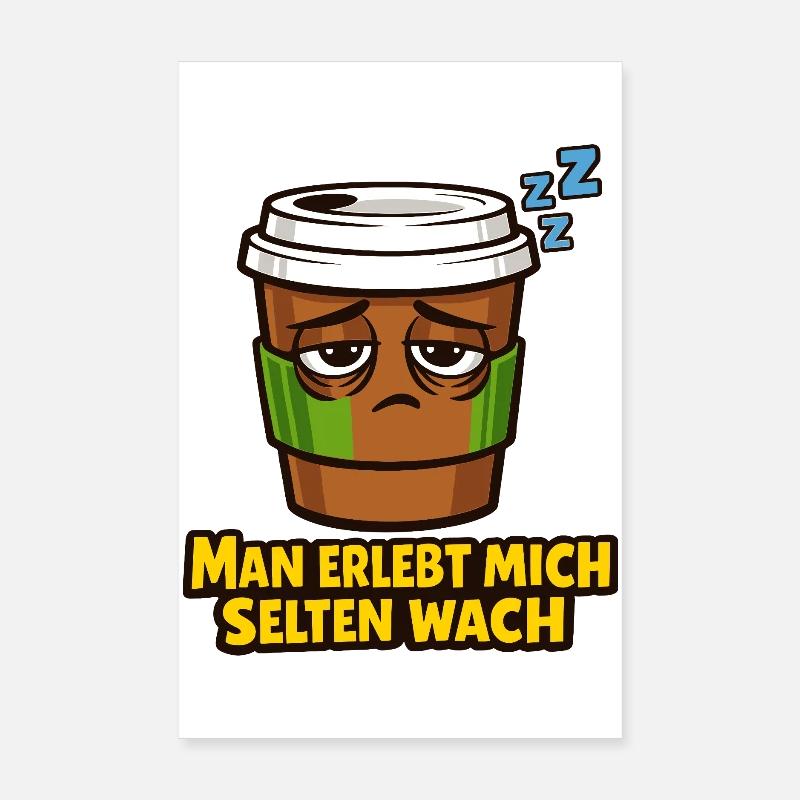 Schläfriger Kaffee Spruch Poster 20x30 cm