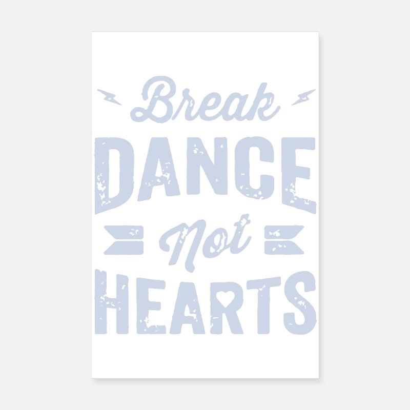 Break Dance Not Hearts T-Shirt Design Poster 20x30 cm