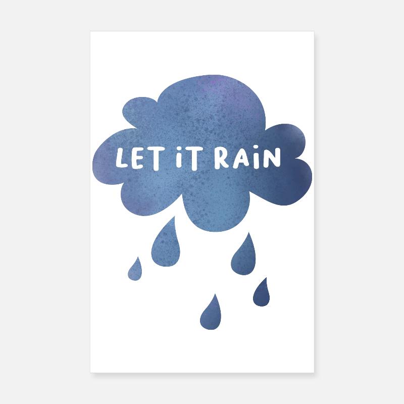 Let it rain cloud rain drop weather moody Poster 8" x 12" (20x30 cm)