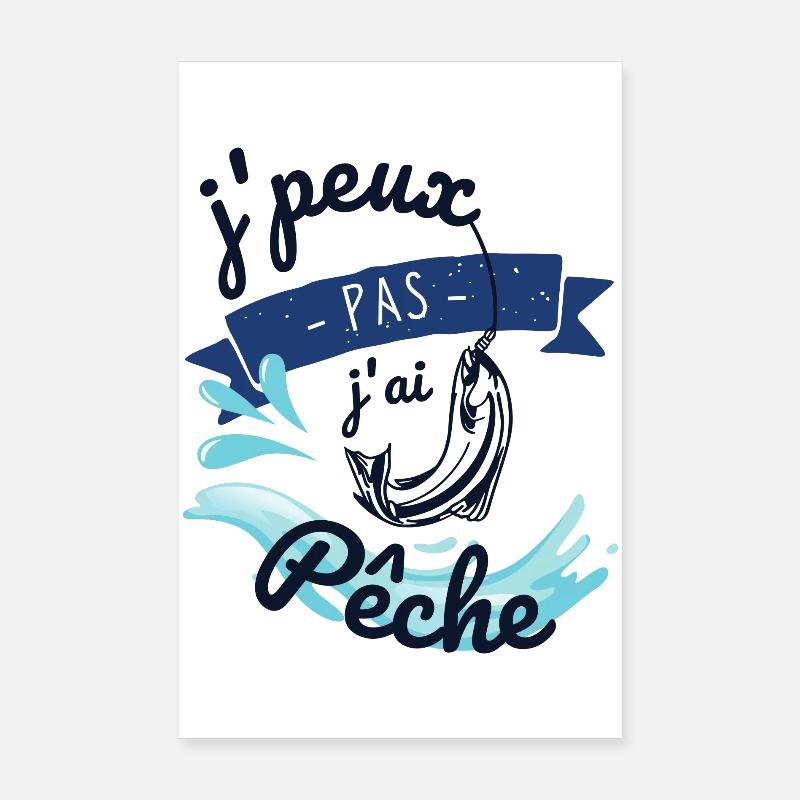 J'peux pas j'ai pêche Poster 20 x 30 cm