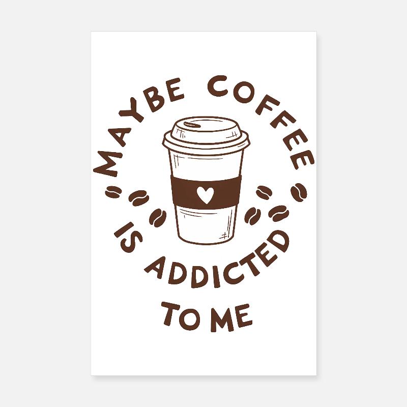 Coffee Lover Funny Quote - Poster 8" x 12" (20x30 cm) - white