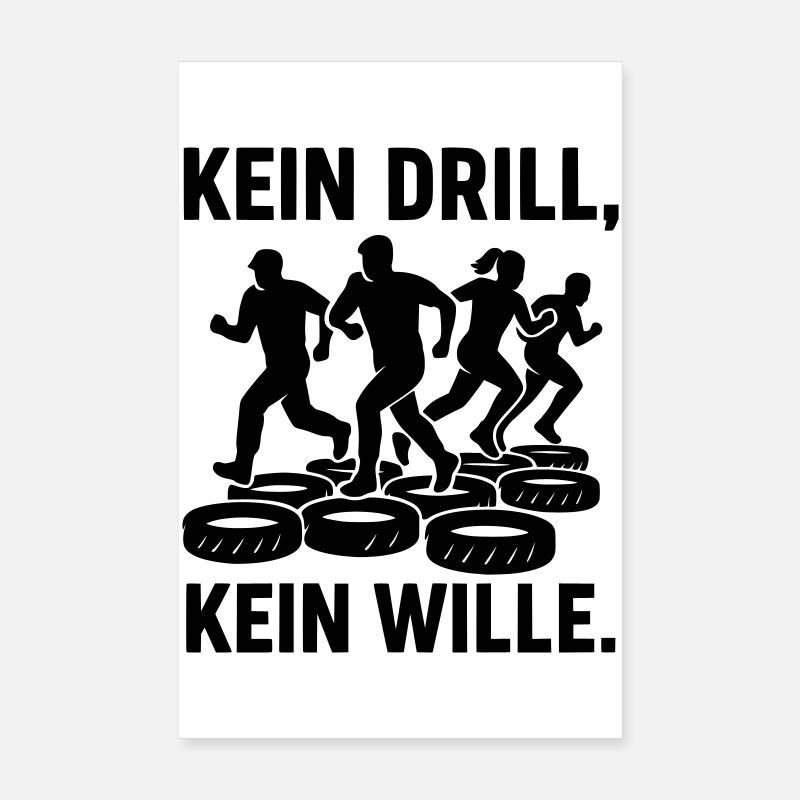 Drill kein Drill kein Wille Poster 20x30 cm