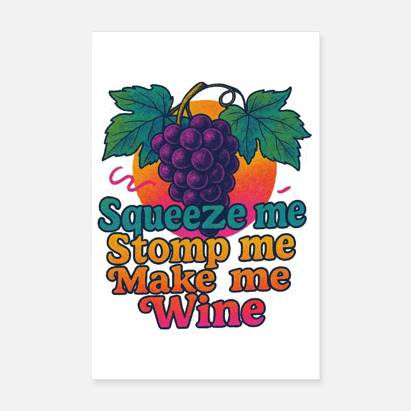 Grapes Squeeze Stomp Make Wine Poster 8" x 12" (20x30 cm)