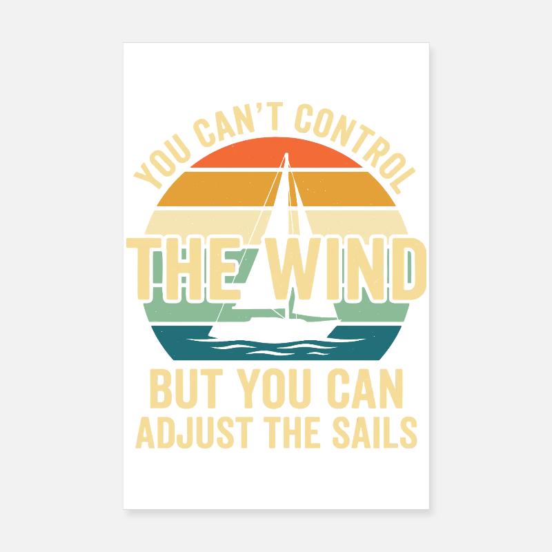 On ne peut pas contrôler le vent qui navigue Poster 20 x 30 cm