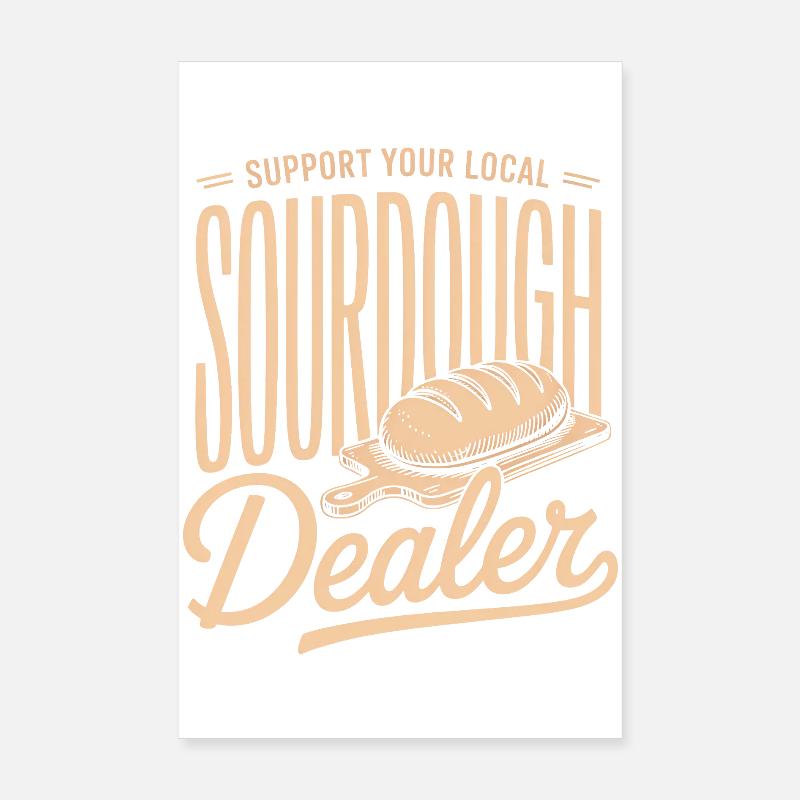 Local Sourdough Dealer Tee Poster 8" x 12" (20x30 cm)
