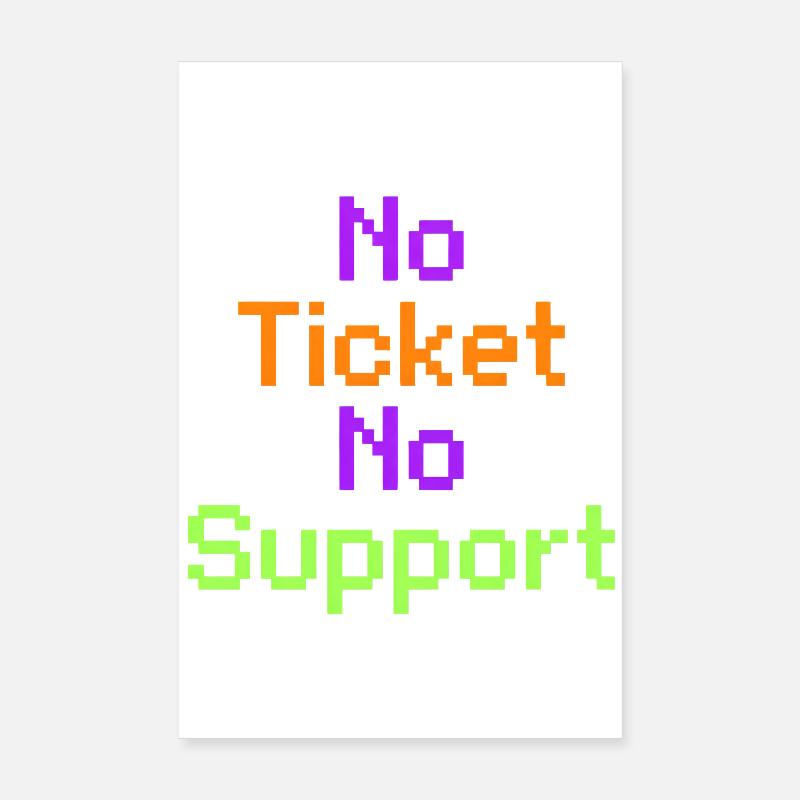 No Ticket No Support Informatiker IT Administrator Poster 20x30 cm