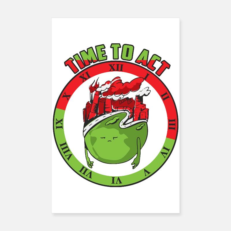 Climate change, time to act Poster 8" x 12" (20x30 cm)