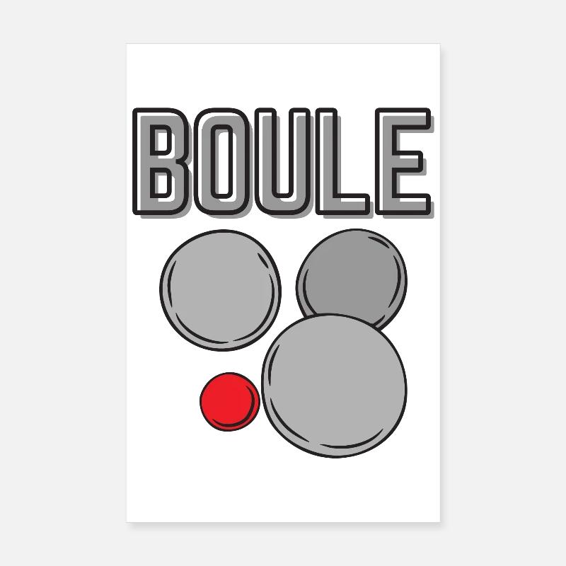 Boule boule boules pour bouler pétanque Poster 20 x 30 cm