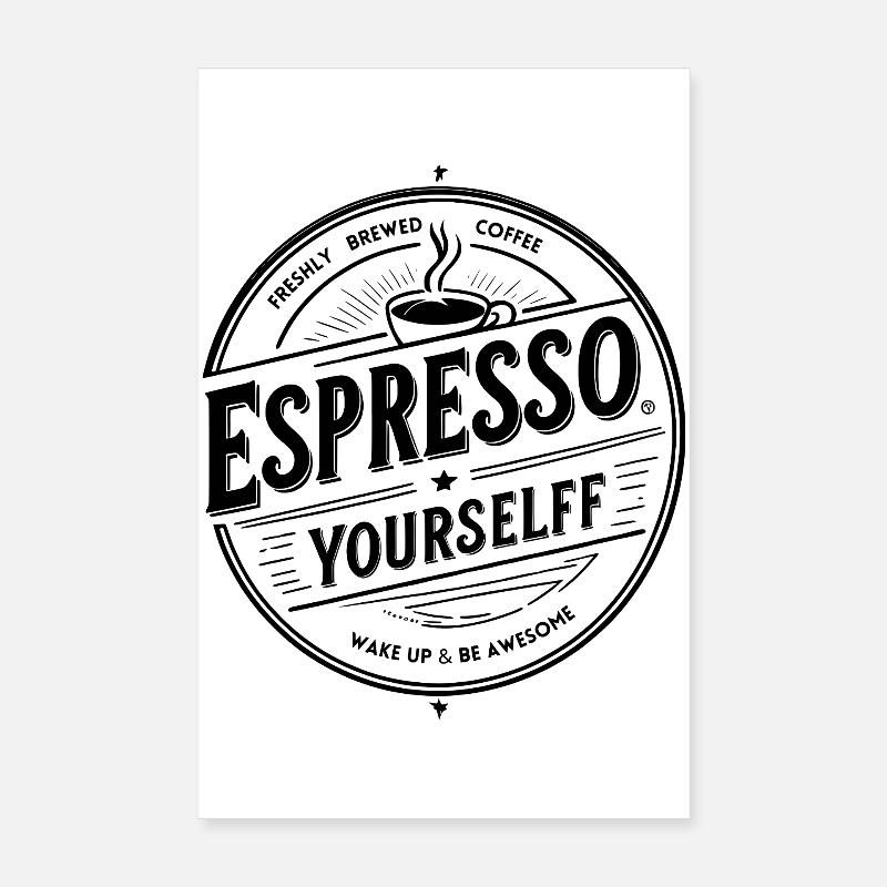 Espresso Yourself – Vintage Coffee Badge, Black Poster 8" x 12" (20x30 cm)