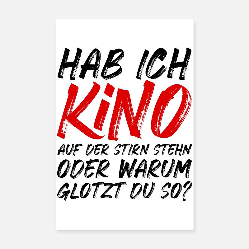 Kino auf der Stirn stehn oder warum glotzt du so? Poster 20x30 cm