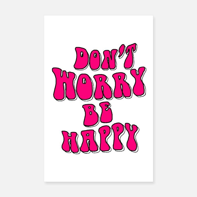 Mach dir keine Sorgen, sei glücklich in Pink # Poster 20x30 cm