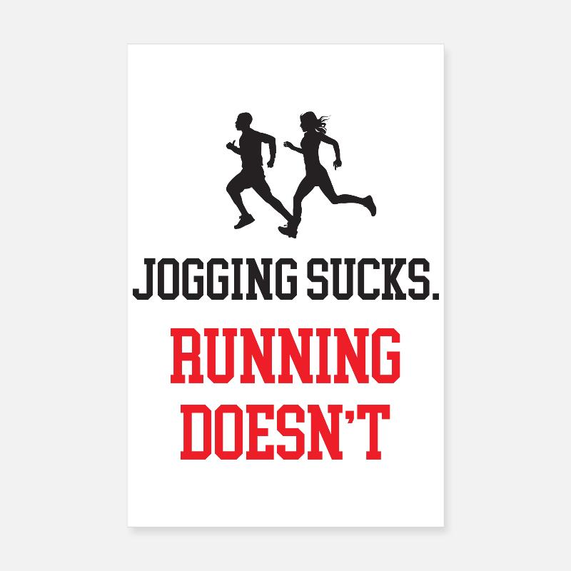 Jogging Sucks. Running Doesn't. Poster 8" x 12" (20x30 cm)