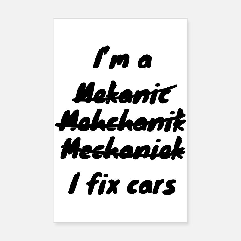 I'm a car mechanic # Poster 8" x 12" (20x30 cm)