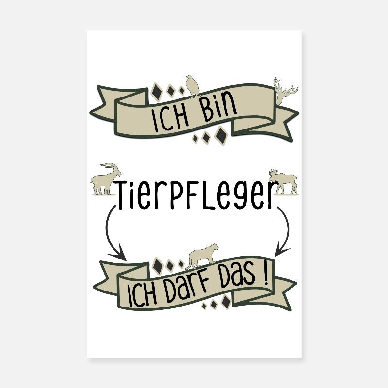 Lustiger Tierpfleger Spruch - ich darf das! - Poster 20x30 cm - Weiß