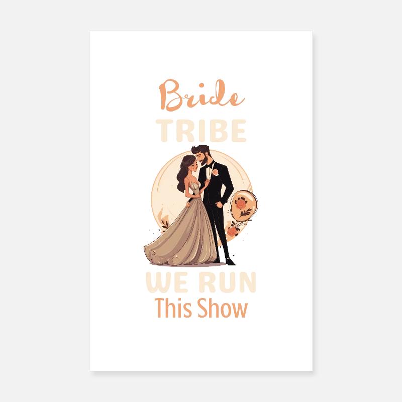 Bride Tribe We Run This Show Poster 8" x 12" (20x30 cm)