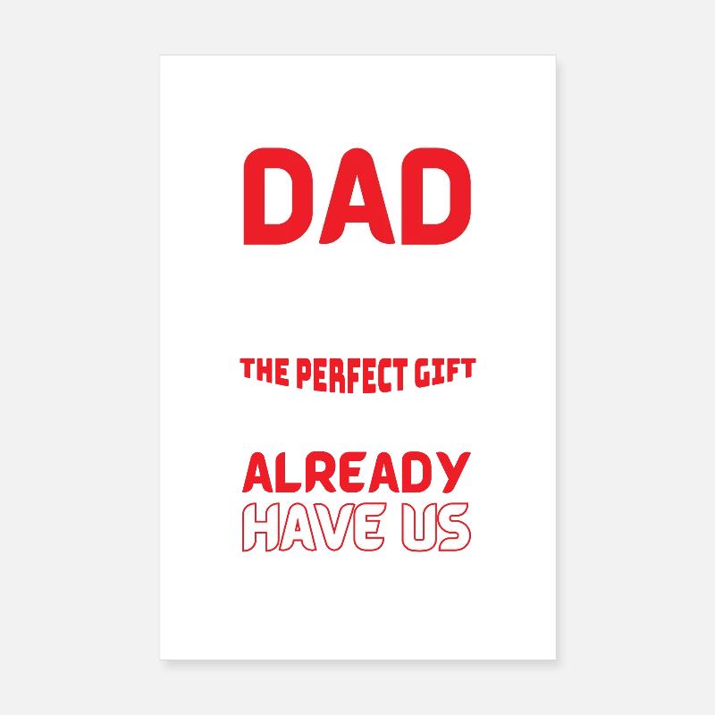 Dad Gift Fail: You Already Have Us Poster 8" x 12" (20x30 cm)