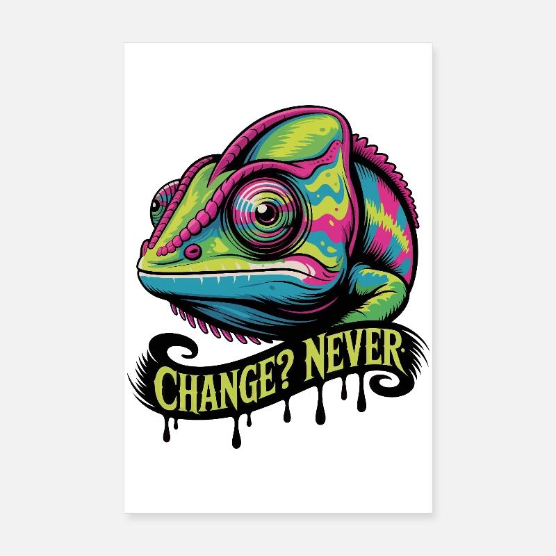 Neon Chameleon Change Never Poster 8" x 12" (20x30 cm)