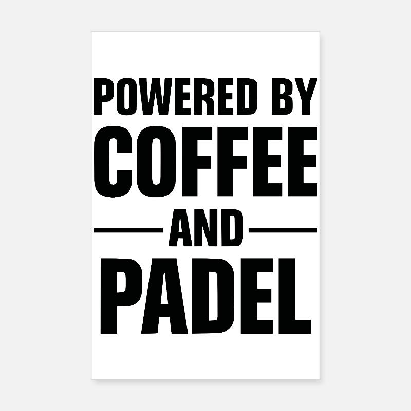 Padel & Kaffee – Powered By Coffee and Padel - Poster 20x30 cm - Weiß